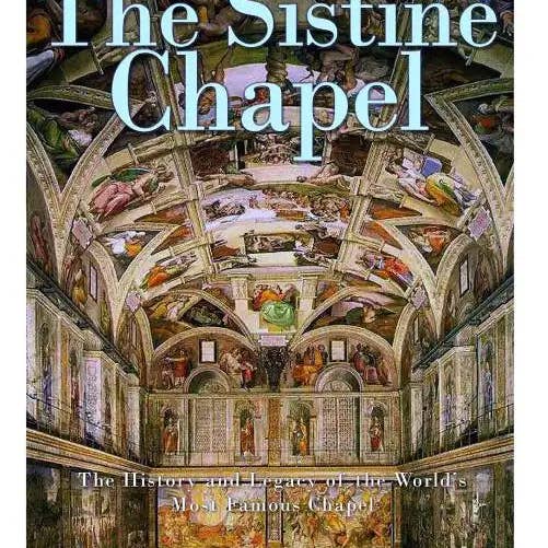 Books by splitShops - Wholesale History & Geography - The Sistine Chapel: The History and Legacy of the World's Most Famous Chapel - Paperback