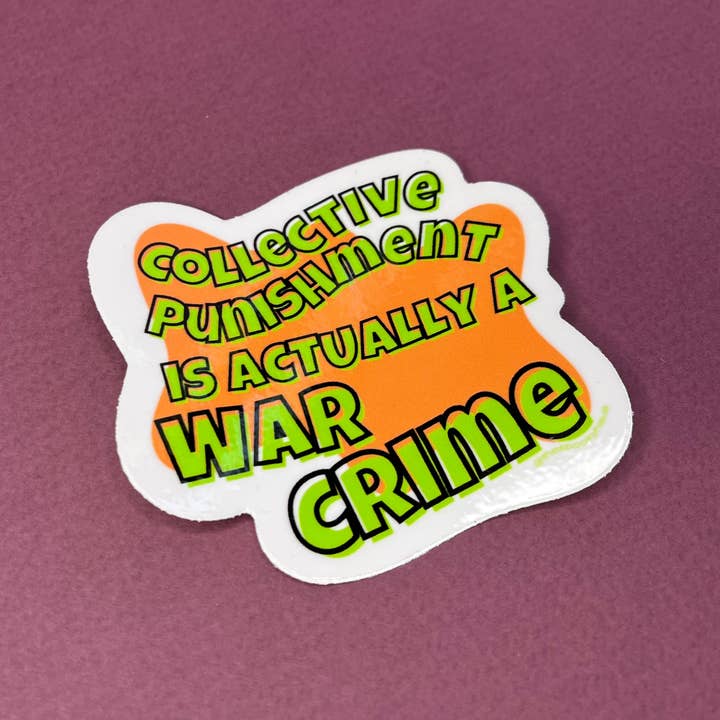 The Spooky Haus - Wholesale Sticker - Collective Punishment Is A War Crime Sticker1