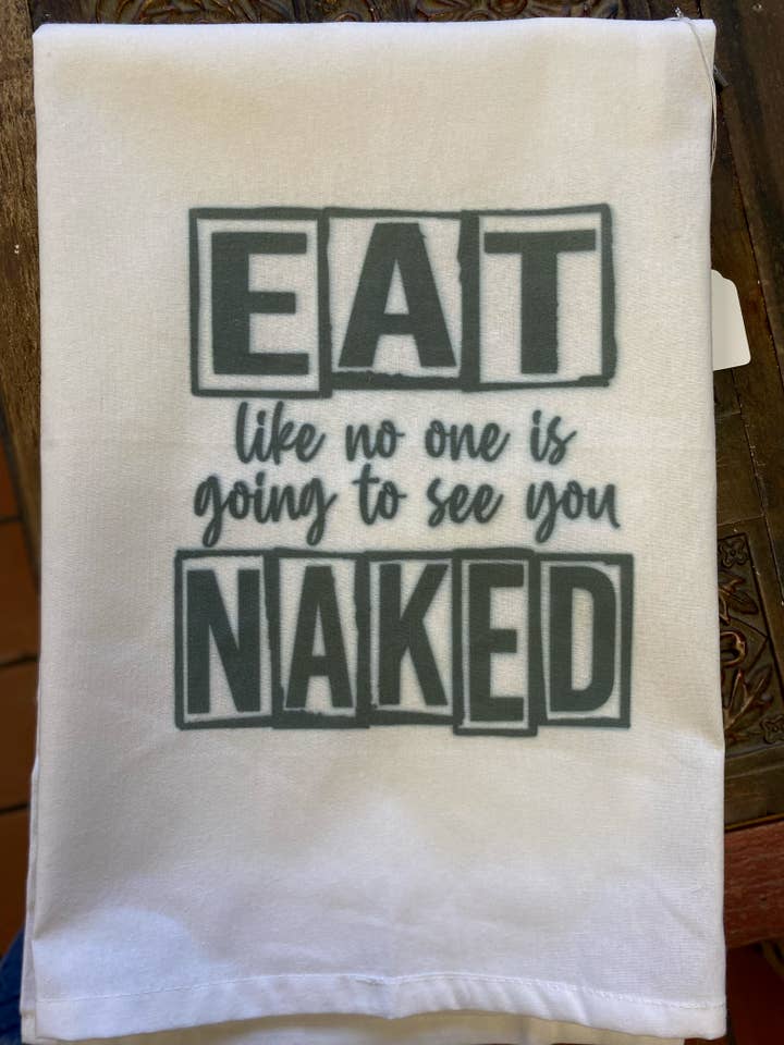 "Eat like noone is going to see you Naked" for wholesale by DejaVu and New