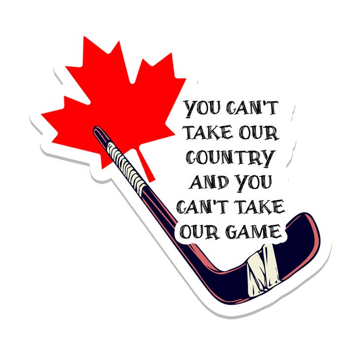 Can't Take our Country | Hockey | Waterproof Bumper Sticker for wholesale by SlapPolitics Stickers