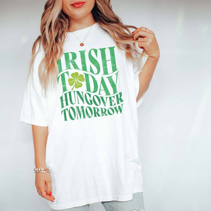 T-shirt all'ingrosso Irish Today Hungover Tomorrow Comfort Color per la vendita all'ingrosso da parte di Limeberry Designs