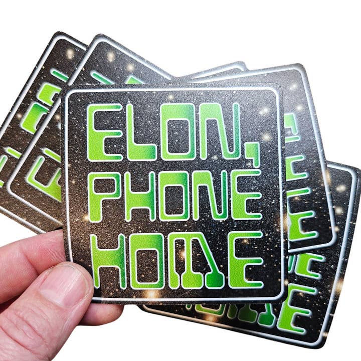 Sticky Bunny Stickers - Wholesale Sticker - Elon Phone Home Sticker | F Elon and the Felon | Deport Elon | Stop Musk | Anti-Trump