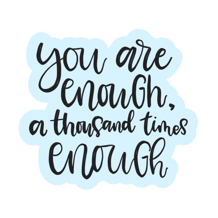 Tu es suffisant mille fois suffisant autocollant en vinyle pour la vente par Mouthy Broad