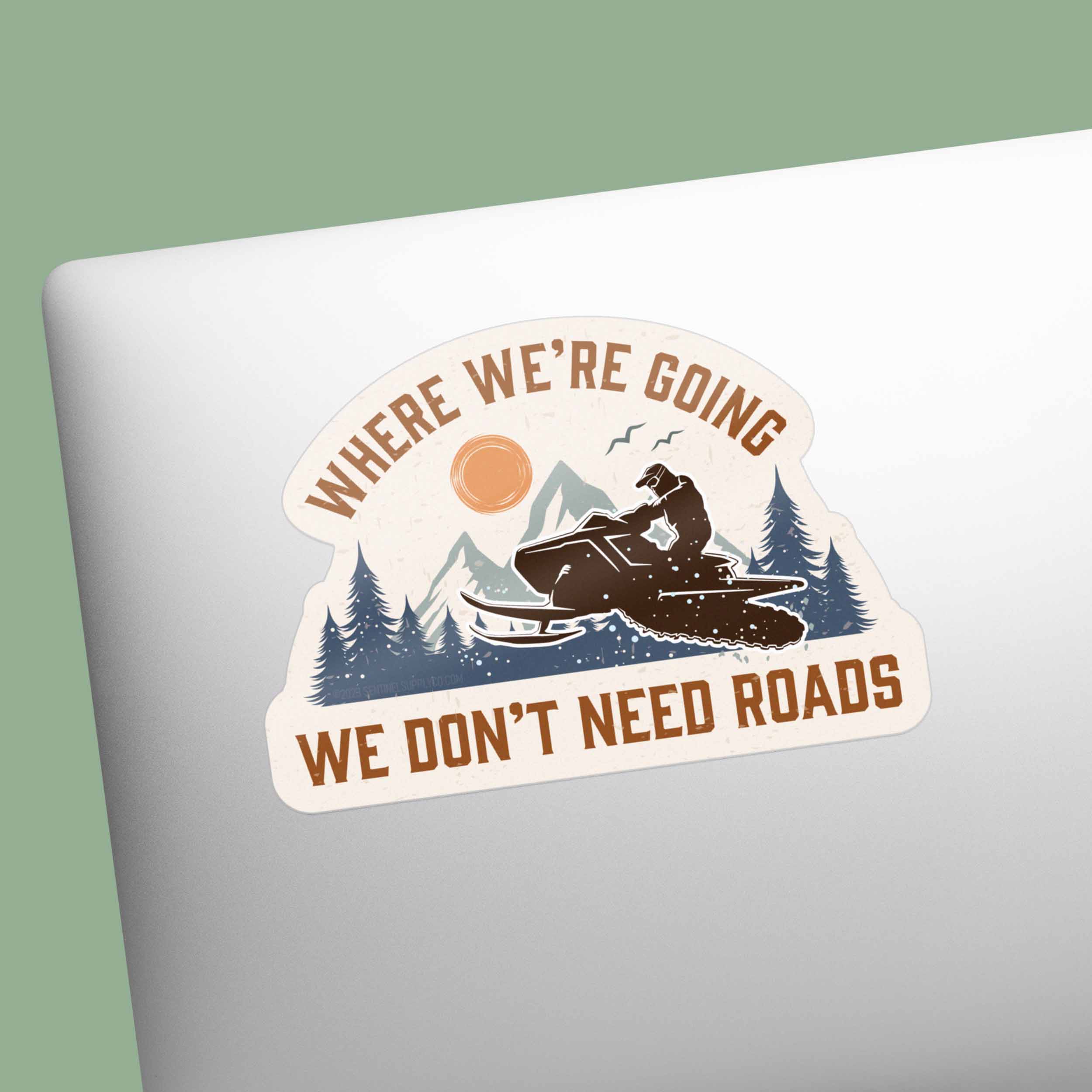 Sentinel Supply - Wholesale Sticker - Where We're Going We Don't Need Roads Snowmobile Sticker2