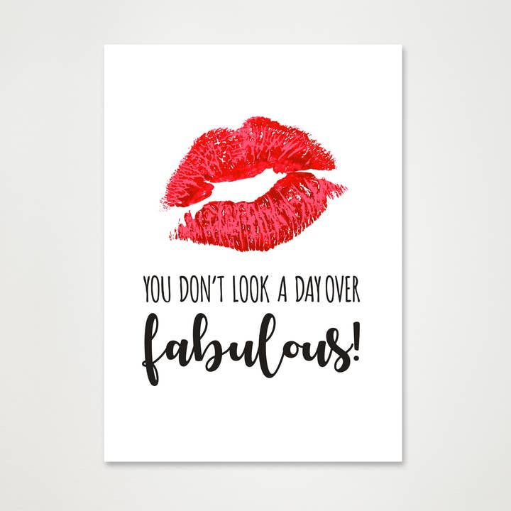 Greetings Card - You don't look a day over Fabulous for wholesale by Duckduckle Design