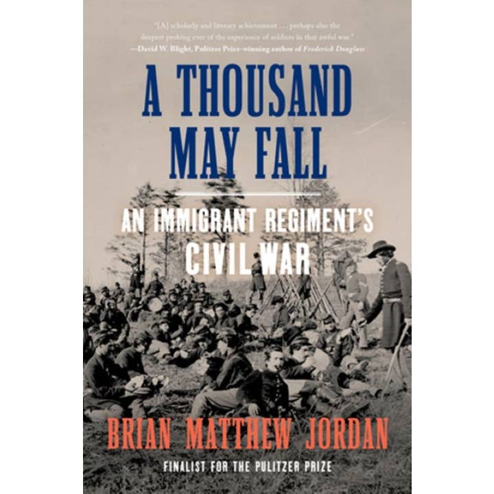 A Thousand May Fall: An Immigrant Regiment's Civil War for wholesale by W. W. Norton