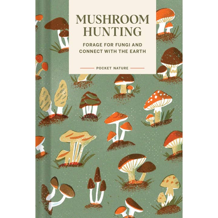 Chronicle Books - Wholesale Nature & Outdoors - Pocket Nature: Mushroom Hunting