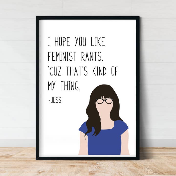 Jessica Day " Feminist Rants " Print | New Girl Prints for wholesale by Callisto Design House