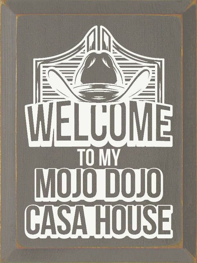 SAWDUST CITY – Großhandel Schilder – Holzschild „Willkommen in meinem Mojo Dojo Casa House“ (Barbie-Film)0