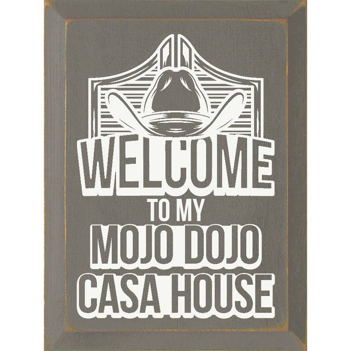 SAWDUST CITY – Großhandel Schilder – Holzschild „Willkommen in meinem Mojo Dojo Casa House“ (Barbie-Film)