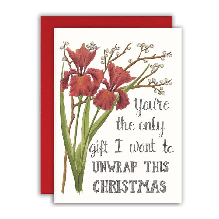 You're The Only Gift I Want to Unwrap This Christmas Card for wholesale by Naughty Florals