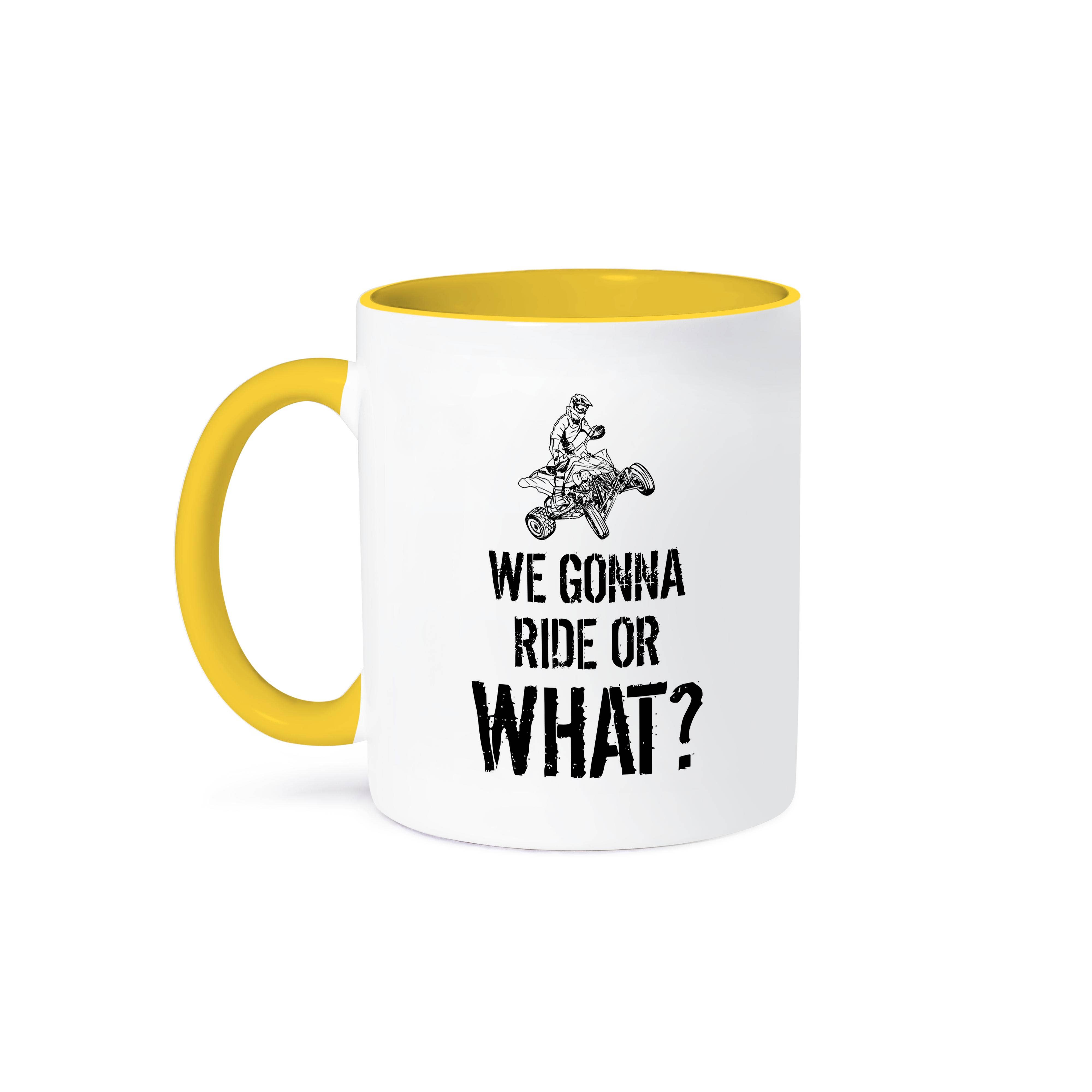 3dRose – wholesale Coffee mug – 3dRose, We Gonna Ride Or What - Funny Quad Quote, Mug0