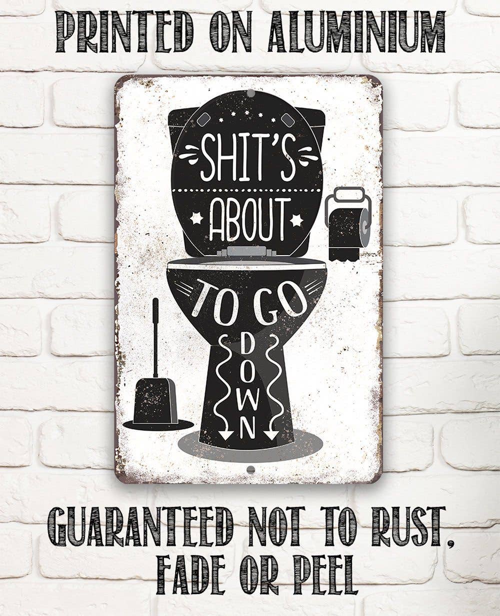 Lone Star Art Metal Signs - Wholesale Bathroom Sign - Shit's About To Go Down - Metal Sign1
