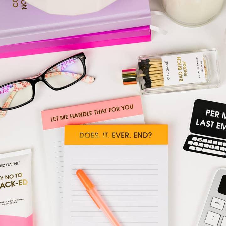 Chez Gagné - Wholesale Notepad - Does It Ever End? - Lined Notepad - Perforated Sheets - Bright Tangerine