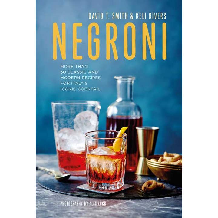 Simon & Schuster - Wholesale Mixology & Beverage - Negroni by David T. Smith
