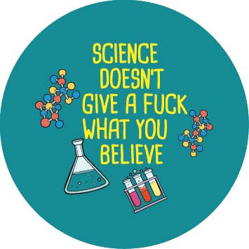 BT5238- Science Doesn't Give a Fuck 1.25" Button for wholesale by Kalan