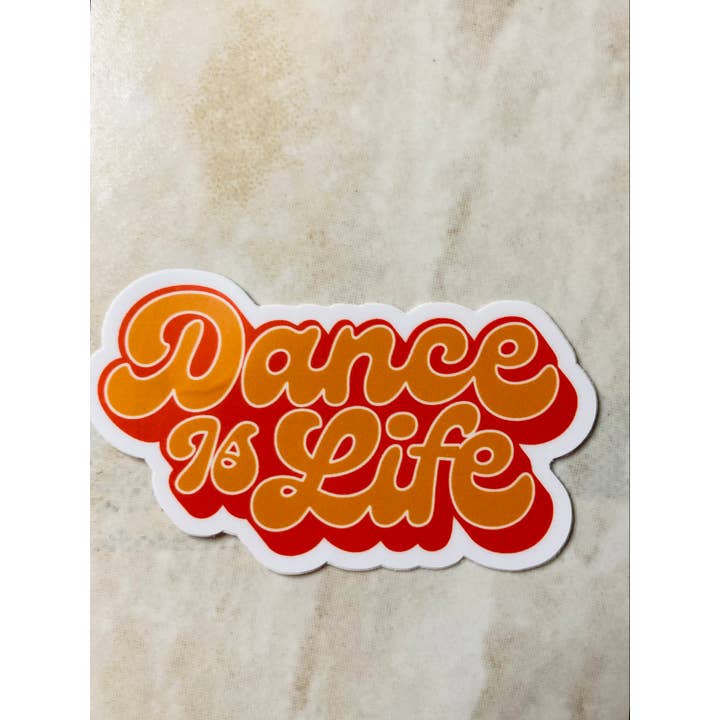 Denali & Co. - Wholesale Sticker - Dance Is Life Sticker, 3" x 1.75"1
