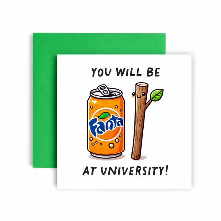 You'll be Fanta Stick at University Good Luck First Day Card for wholesale by Huxters