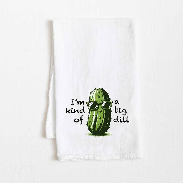 Towel Town - Wholesale Tea Towel - I'm Kind Of A Big Dill Flour Sack Kitchen Towel - 36” x 32”