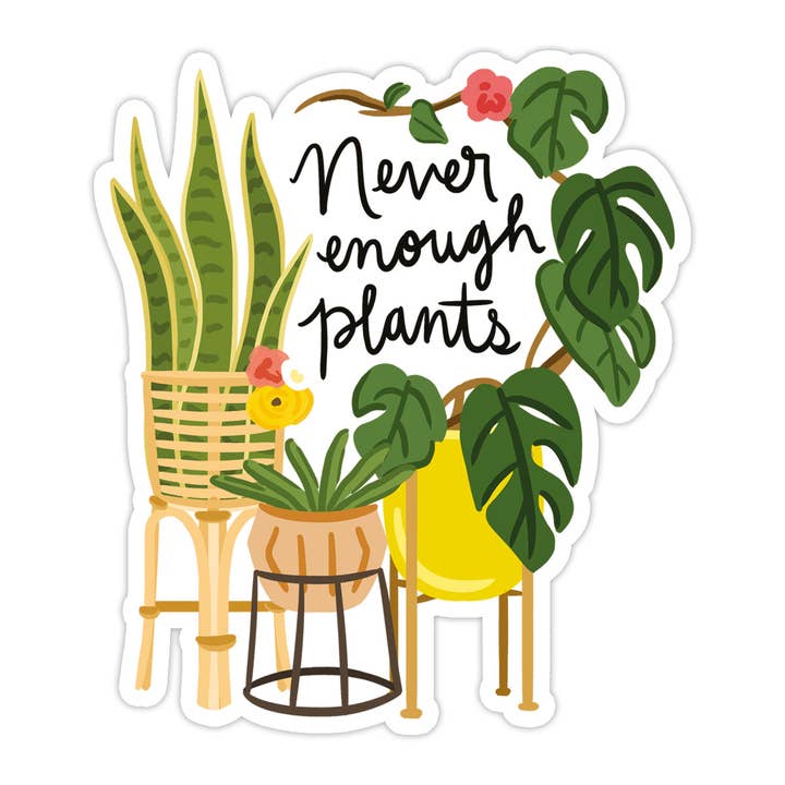 Never Enough Plants Vinyl Sticker - Plant Gift for wholesale by Bloomwolf Studio