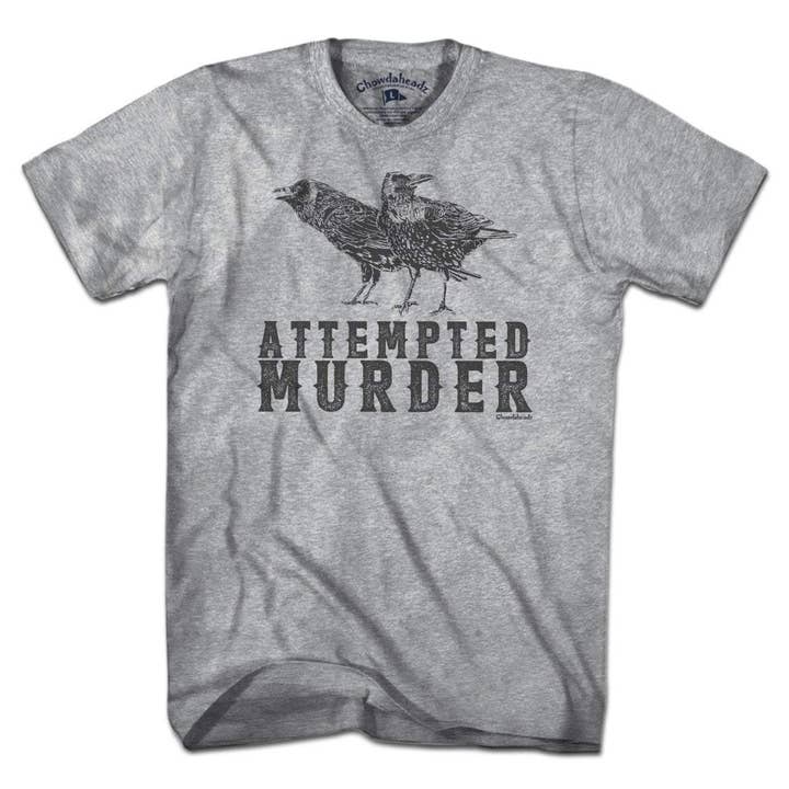 Attempted Murder T-Shirt for wholesale by Chowdaheadz
