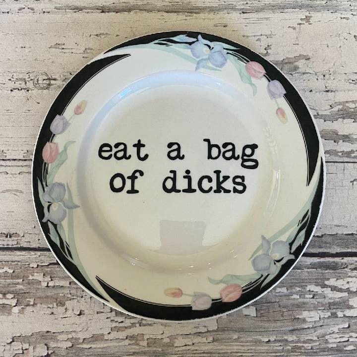 Upcycled Funny Plates, Eat a Bag of Dicks, Gift Shop for wholesale by pretty little creeps