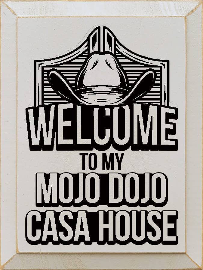 SAWDUST CITY – Großhandel Schilder – Holzschild „Willkommen in meinem Mojo Dojo Casa House“ (Barbie-Film)9