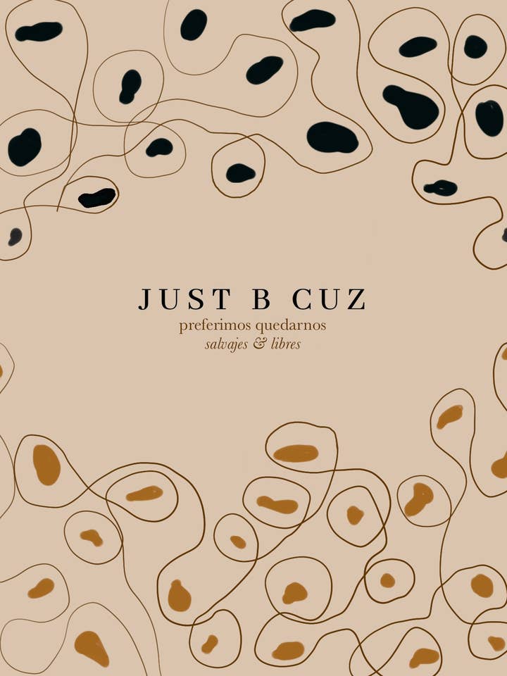 JUST B CUZ preferimos quedarnos salvajes y libres for engroshandel hos JUST B CUZ