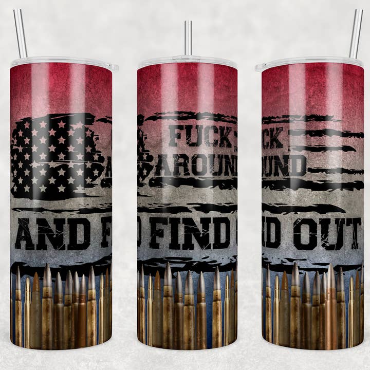 Fuck Around and find out Ombre 20oz Sublimation Tumbler für den Großhandel von Twisted T Creations