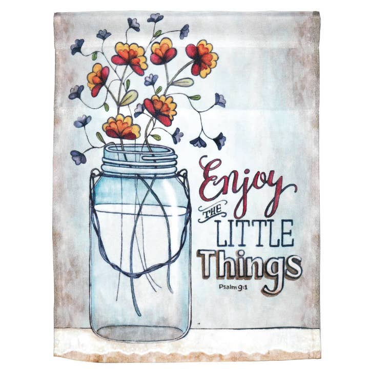 ENJOY THE LITTLE THINGS PSALMS 94 PRINT GARDEN FLAG for wholesale by Dicksons