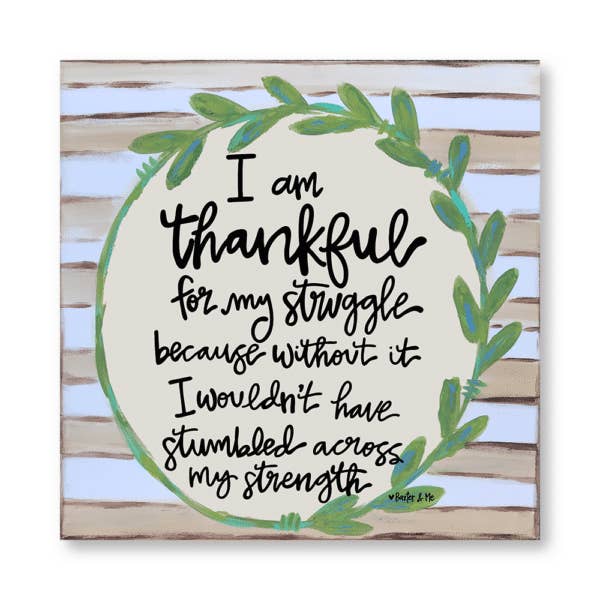 Thankful For My Struggle - Wrapped Canvas for wholesale by Baxter & Me
