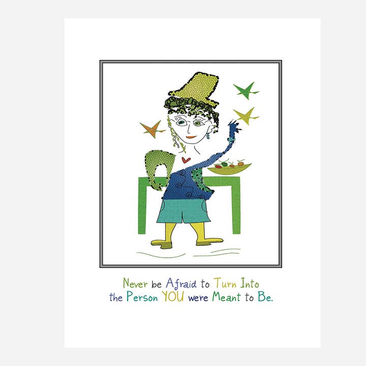 'Emily' - Turn into the Person You were Meant to Be! for wholesale by Curmudgeon Cards - Works of Art on Paper