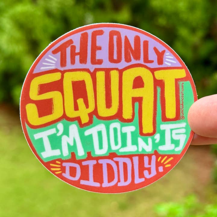 Le seul squat que je fais, c'est Diddly {sticker} pour la vente par Uncle Dunc's Sticker Shoppe
