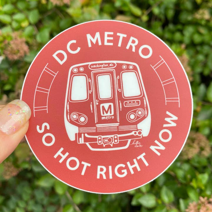 DC Metro, So Hot Right Now - Vinyl Sticker for wholesale by Billie Claire Illustration (Handmade)