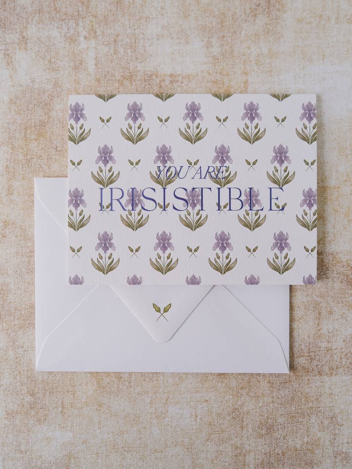 You Are Irisistible | Love | Anniversary | Greeting Card for wholesale by Flower Heads