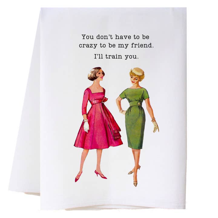 I'll Train You Kitchen Towel for wholesale by Cora & Pate