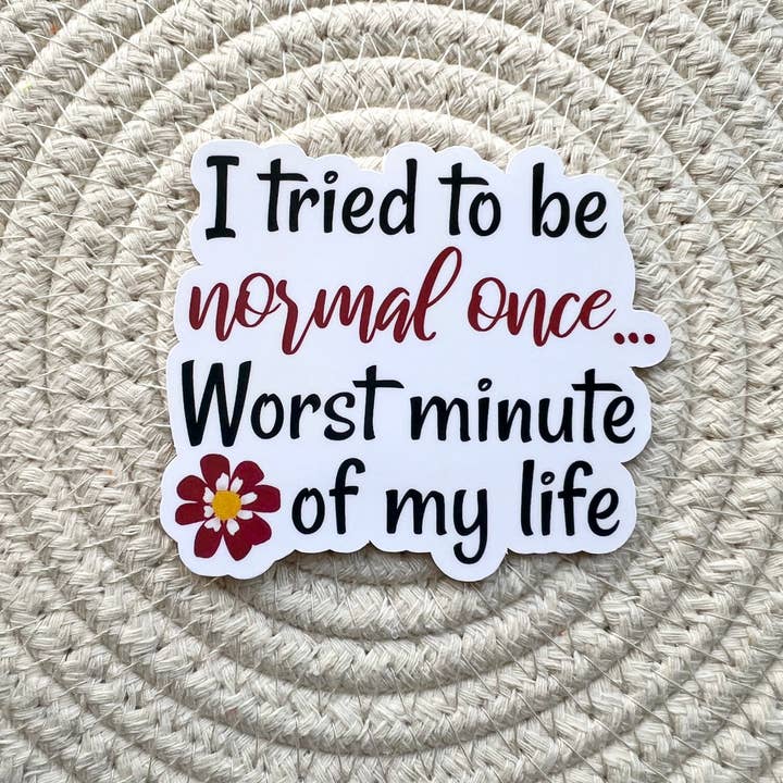 Tentei ser normal uma vez Adesivo de vinil por atacado de AMA Printables