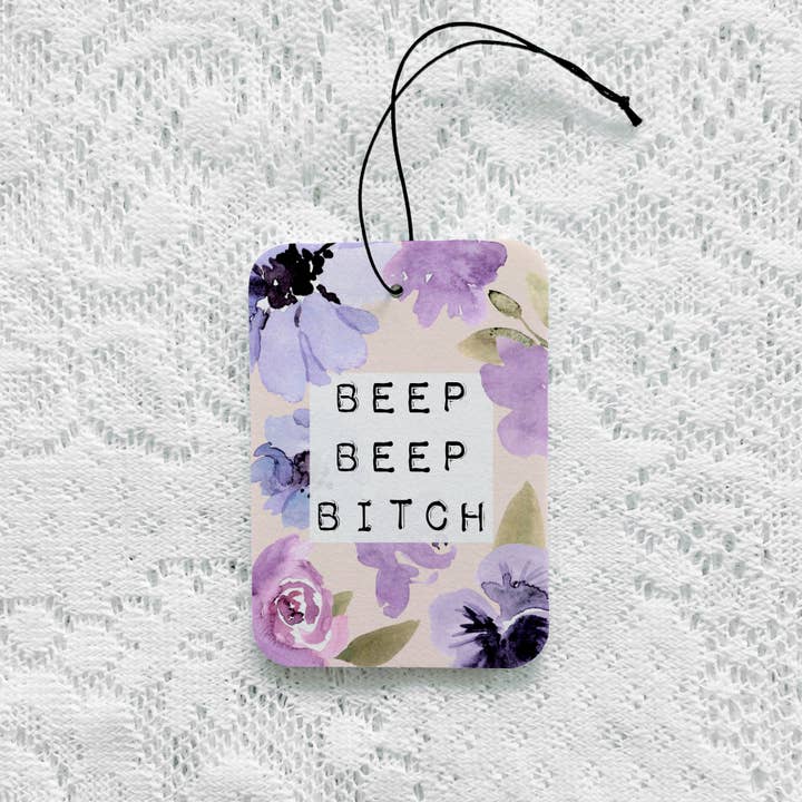Beep Beep Bitch Air Freshener for wholesale by My Cheeky Darling Shop