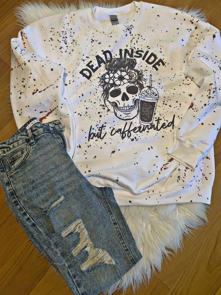 Dead Inside But Caffeinated Splatter Sweatshirt for wholesale by Kayd-designz