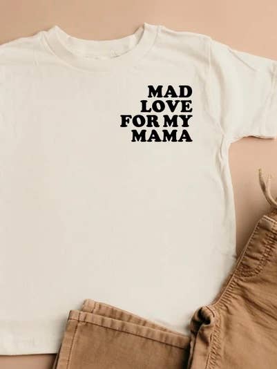 Mad Love For My Mama for wholesale by Little Firsts Baby Company