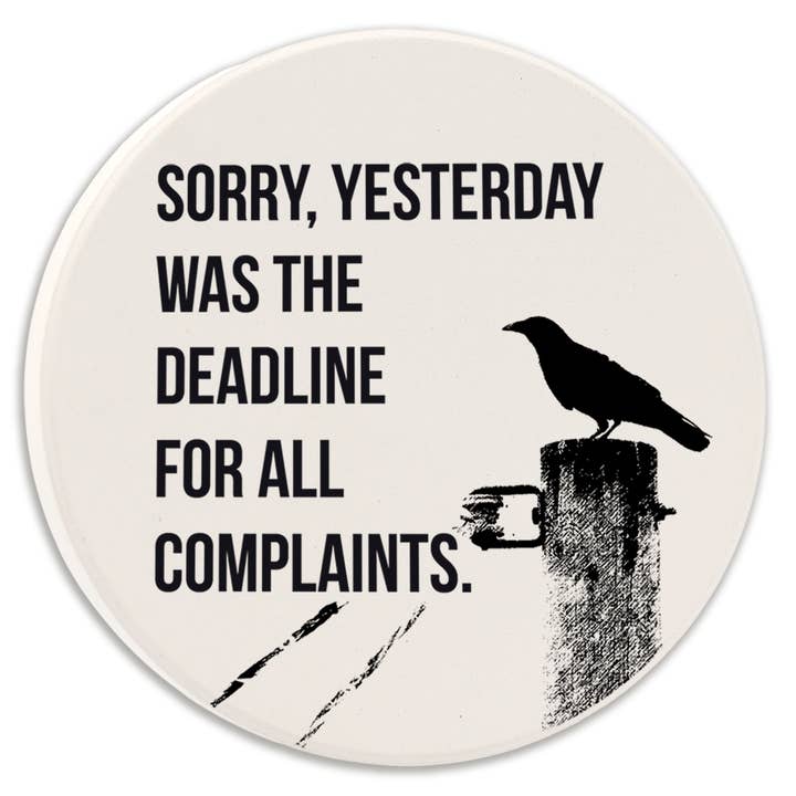 Car Coaster Sorry Yesterday was the Deadline for wholesale by Tipsy Coasters & Gifts