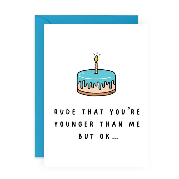 Divertente biglietto di compleanno «Rude That You're Younger Than Me» per la vendita all'ingrosso da parte di Central 23 Cards