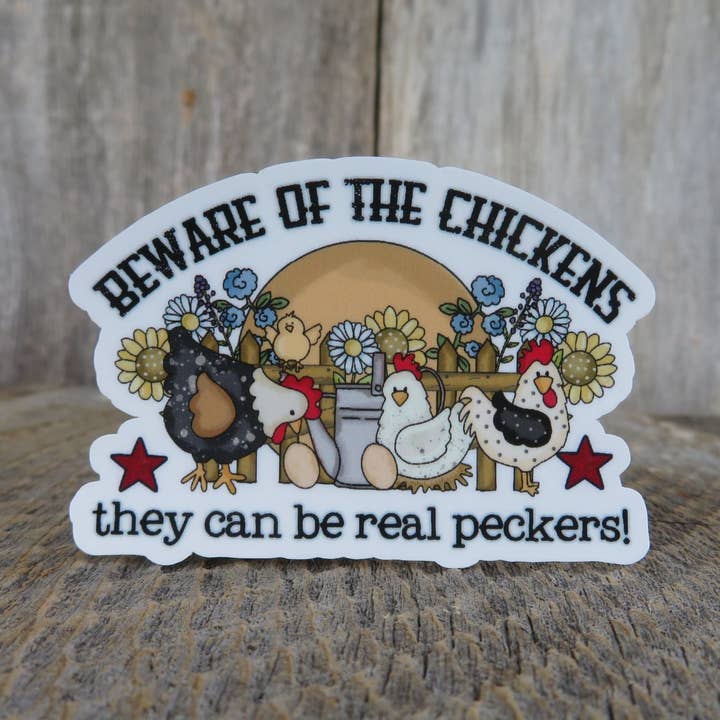 Beware the Chickens They-Are Real Peckers Aufkleber, wasserfest, urbanes Farming, vollfarbiges Hühnerliebhaber-Design für den Großhandel von Kirk's Krafts