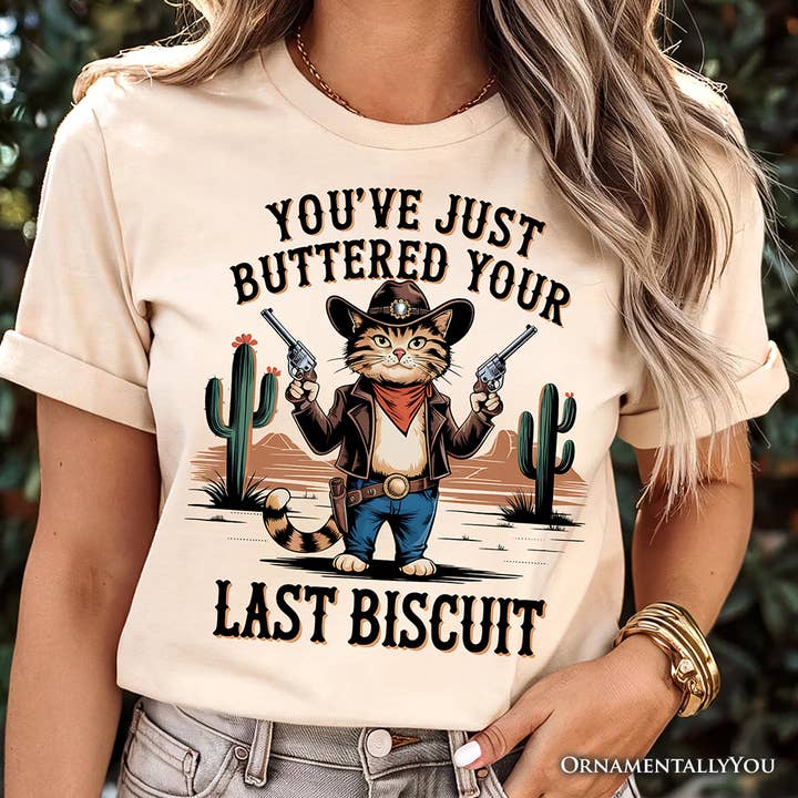 You've Just Buttered Your Last Biscuit T-Shirt, Retro Tee for wholesale by OrnamentallyYou