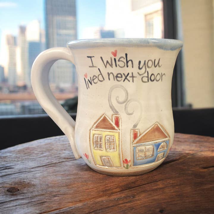 MudWorks Pottery – wholesale Coffee mug – Wish You Lived Next Door Mug