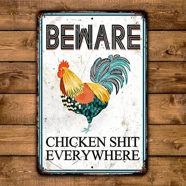 Game Time Prints - Vente Pancarte - Plaque métallique Beware Chicken Shit Everywhere Chicken Rooster Hen House Farm Vintage1