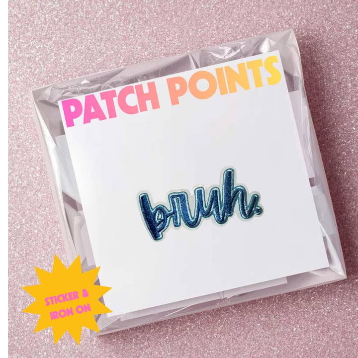 Bruh. Iron on & Sticker Patch for wholesale by Patch Points