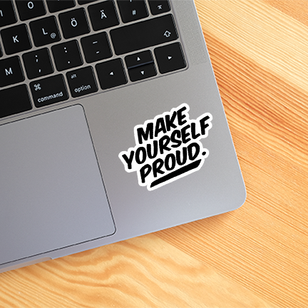 CJ's Sticker Shop - Vente Autocollant - Autocollant en vinyle inspirant Make Yourself Proud2