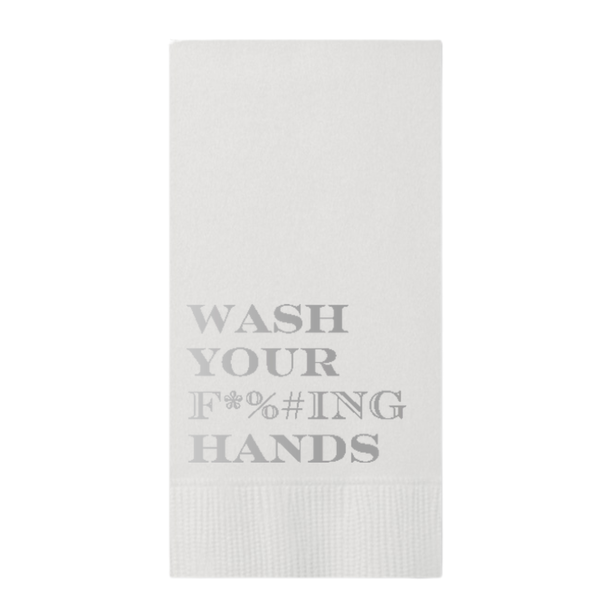 Sunshine Daisy LLC - Wholesale Hand Towel - Wash Your F*%#ING Hands Paper Guest Towels, Pack of 201