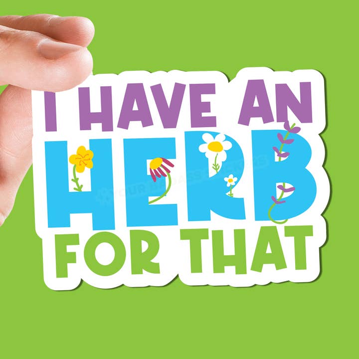 Your Badass Stickers - Wholesale Sticker - Herb for That Sticker Naturopath Green Witch Gift0